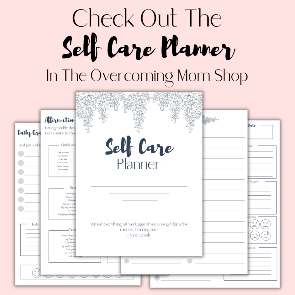 Check Out The Self Care Planner In The Overcoming Mom Shop